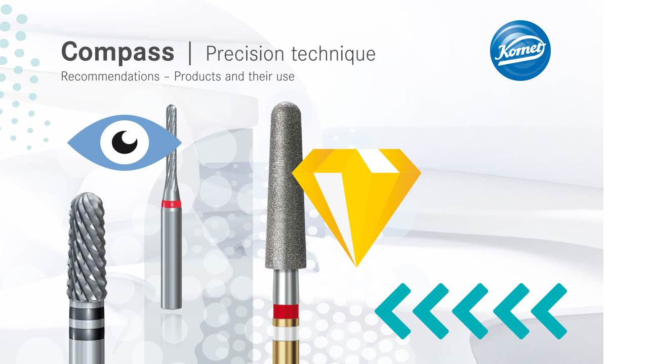 Compass Precision technique › Komet Dental